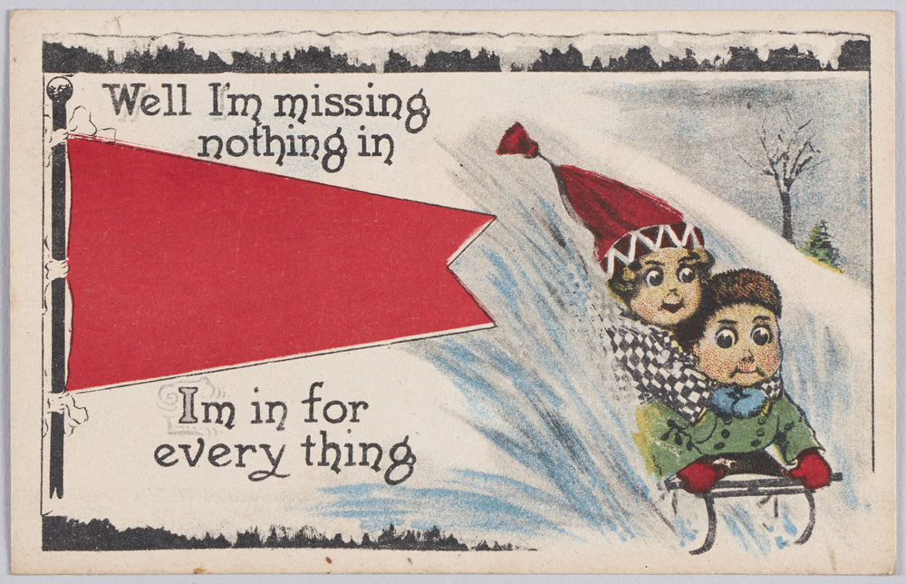 作品画像:そり Well I’m missing nothing in I’m in for every thing. (Pennant Series No.910.)(外国製)