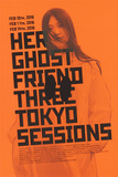 Her Ghost Friend スリー・トーキョー・セッションズ［ポスター］